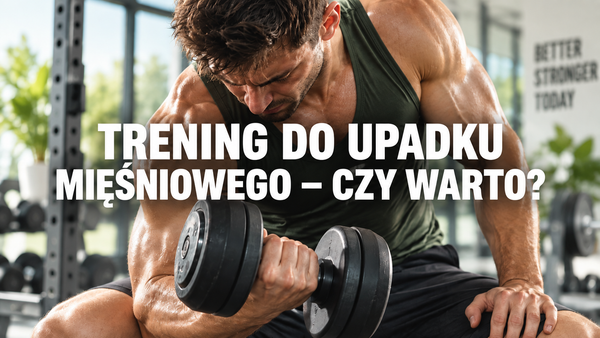 Trening do upadku mięśniowego podczas treningu siłowego