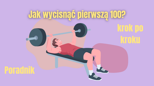 jak wycisnąć pierwszą stówę poradnik