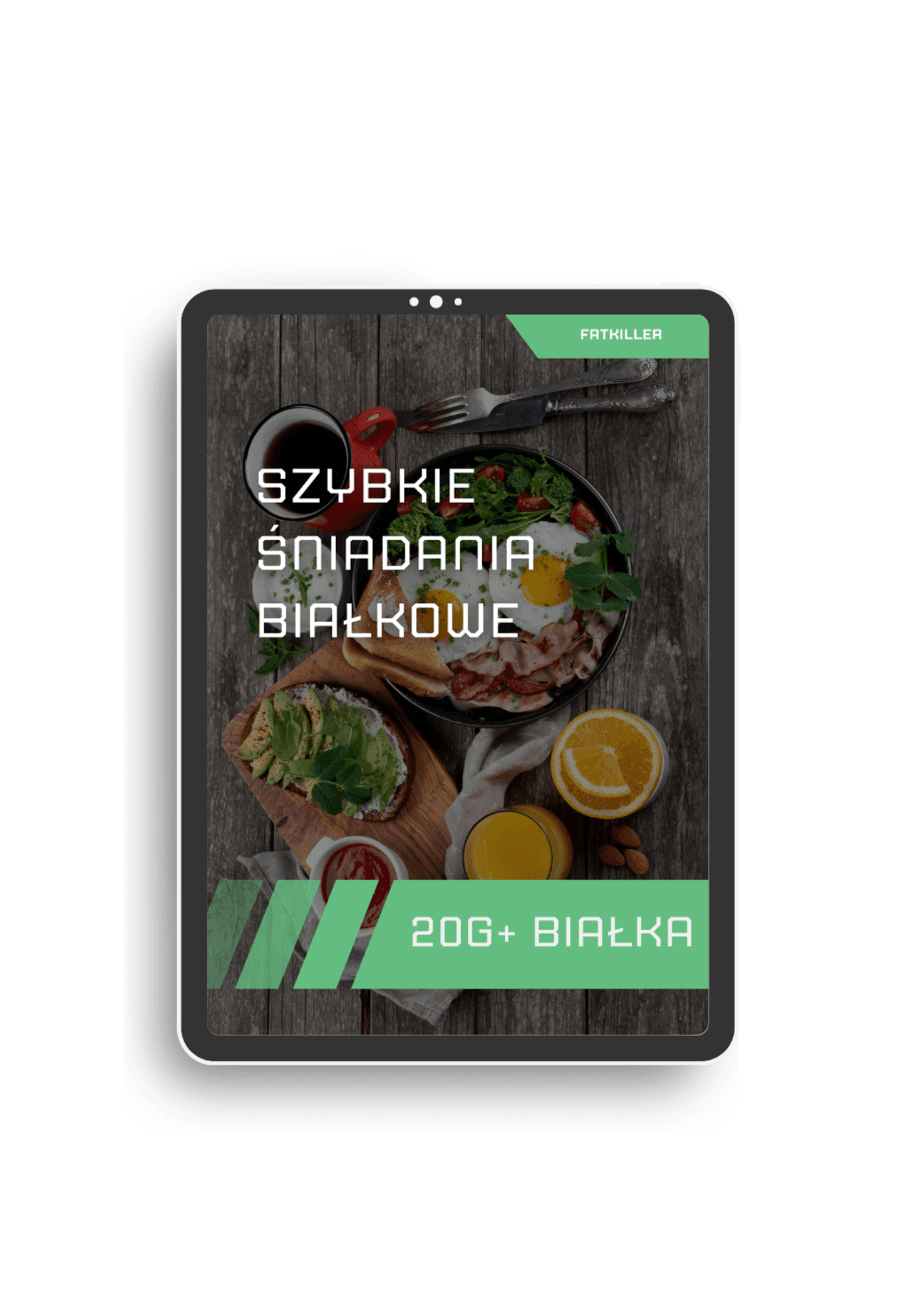 Ebook - szybkie śniadania białkowe 20g+ - FATKILLER